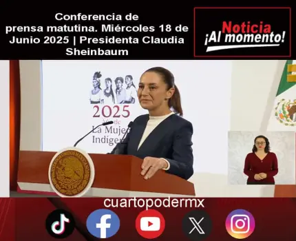 Conferencia de prensa matutina. Miércoles 18 de Junio 2025 | Presidenta Claudia Sheinbaum