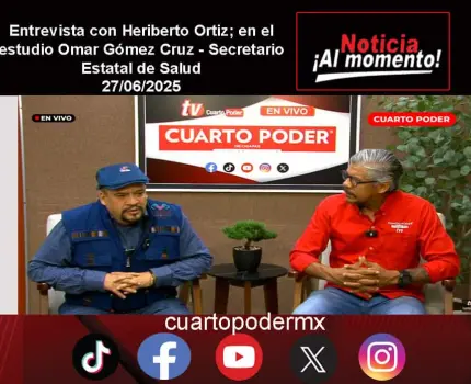 Entrevista con Heriberto Ortiz; en el estudio Omar Gómez Cruz - Secretario Estatal de Salud