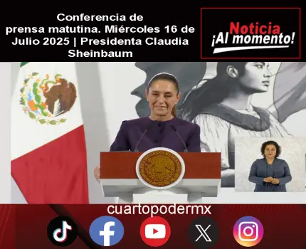 Conferencia de prensa matutina. Miércoles 16 de Julio 2025 | Presidenta Claudia Sheinbaum