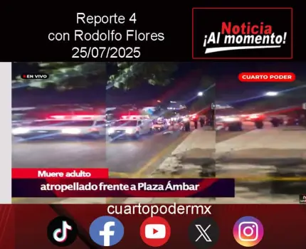 REPORTE4 | 25 07 2025 con Rodolfo Flores