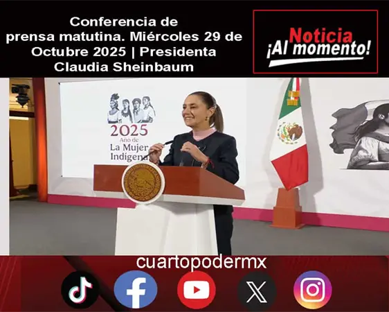 Conferencia de prensa matutina. Miércoles 29 de Octubre 2025 | Presidenta Claudia Sheinbaum Conferencia de prensa matutina. Miércoles 29 de Octubre 2025 | Presidenta Claudia Sheinbaum