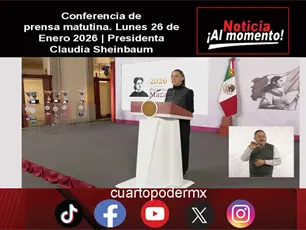 Conferencia de prensa matutina. Lunes 26 de Enero 2026 | Presidenta Claudia Sheinbaum