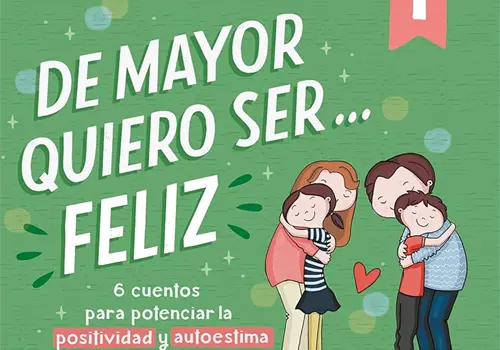 De mayor quiero ser... feliz De mayor quiero ser... feliz