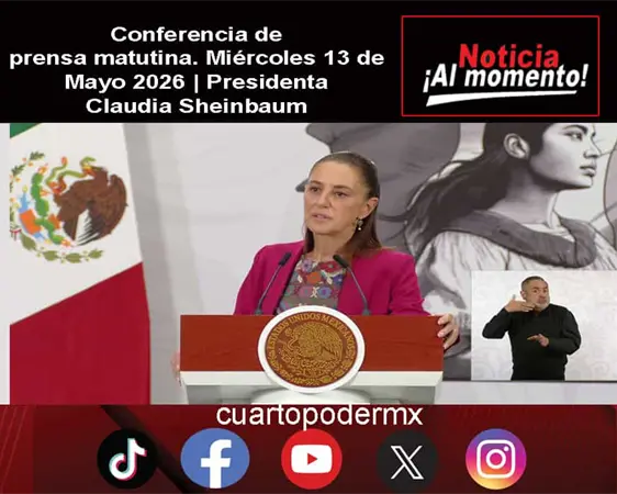 Conferencia de prensa matutina. Miércoles 13 de Mayo 2026 | Presidenta Claudia Sheinbaum