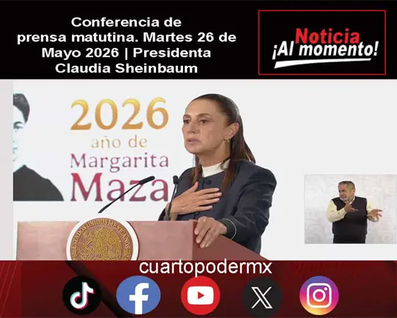 Conferencia de prensa matutina. Martes 26 de Mayo 2026 | Presidenta Claudia Sheinbaum