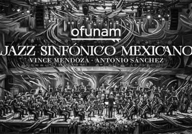 Jazz mexicano con la OFUNAM Jazz mexicano con la OFUNAM