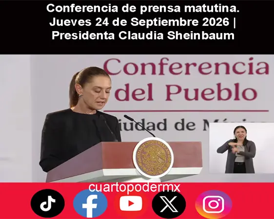 Conferencia de prensa matutina. Jueves 24 de Septiembre 2026 | Presidenta Claudia Sheinbaum