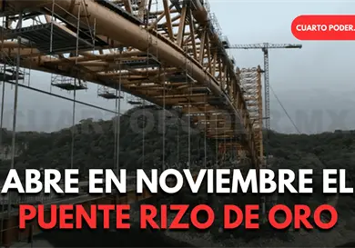 Abrirá Puente Rizo de Oro al tránsito en noviembre