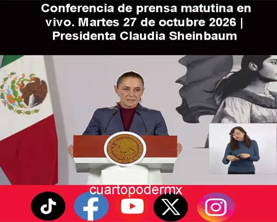 Conferencia de prensa matutina. Martes 27 de Octubre 2026 | Presidenta Claudia Sheinbaum Conferencia de prensa matutina. Martes 27 de Octubre 2026 | Presidenta Claudia Sheinbaum