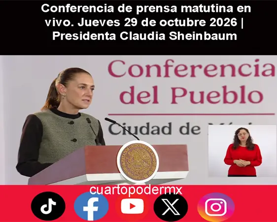 Conferencia de prensa matutina. Jueves 29 de Octubre 2026 | Presidenta Claudia Sheinbaum Conferencia de prensa matutina. Jueves 29 de Octubre 2026 | Presidenta Claudia Sheinbaum