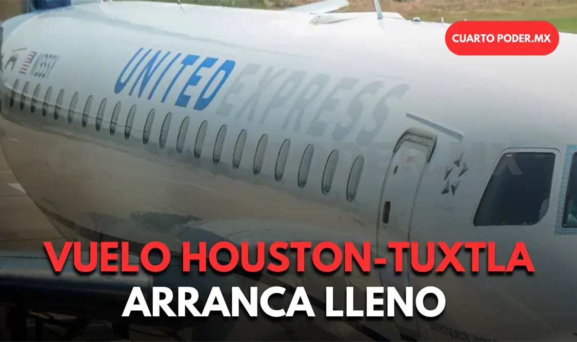 Ya hay vuelo directo de Tuxtla a Houston